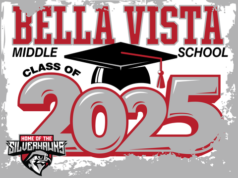 Bella Vista MS 8th Grade Graduation Yard Sign