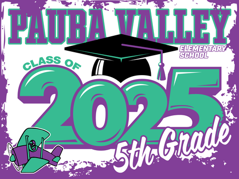 Pauba Valley Elementary School 5th Grade Graduation Yard Sign