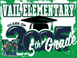 Vail Elementary 5th Grade Graduation Yard Sign