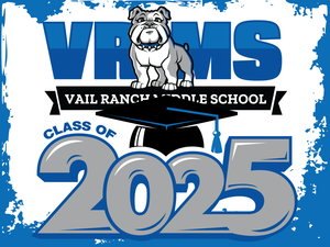 Vail Ranch Middle School 8th Grade Graduation Yard Sign